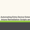 Automating Entra Device Extension Attributes with Intune Remediation Scripts and Azure Automation