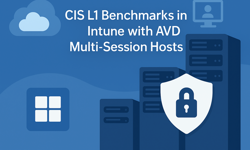 Featured image of post CIS L1 Benchmarks in Intune with AVD Multi-Session Hosts