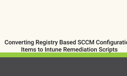 Featured image of post Converting Registry Based SCCM Configuration Items to Intune Remediation Scripts