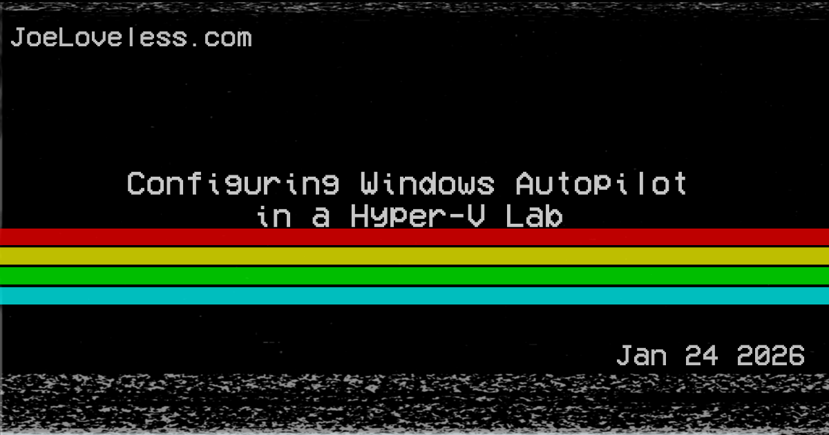 Configuring Windows Autopilot in a Hyper-V Lab