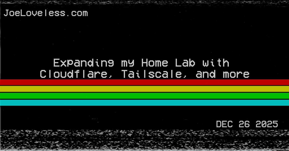 Expanding my Home Lab with Cloudflare, Tailscale, and more
